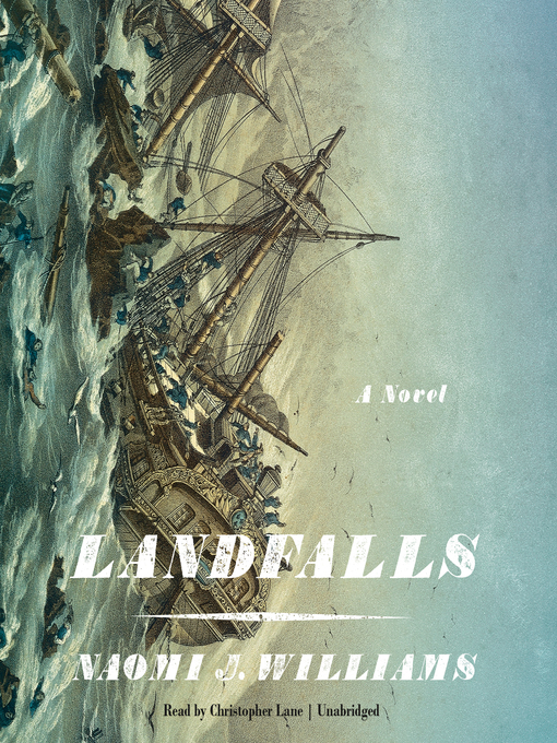Title details for Landfalls by Naomi J. Williams - Available